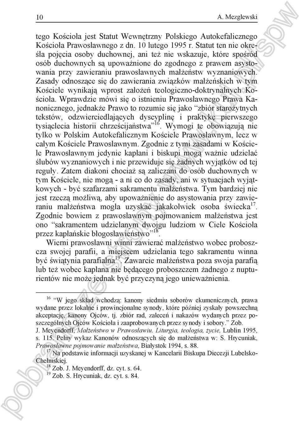 Zasady odnosz ce si do zawierania zwi zków ma e skich w tym Ko ciele wynikaj wprost za o e teologiczno-doktrynalnych Ko- cio a.