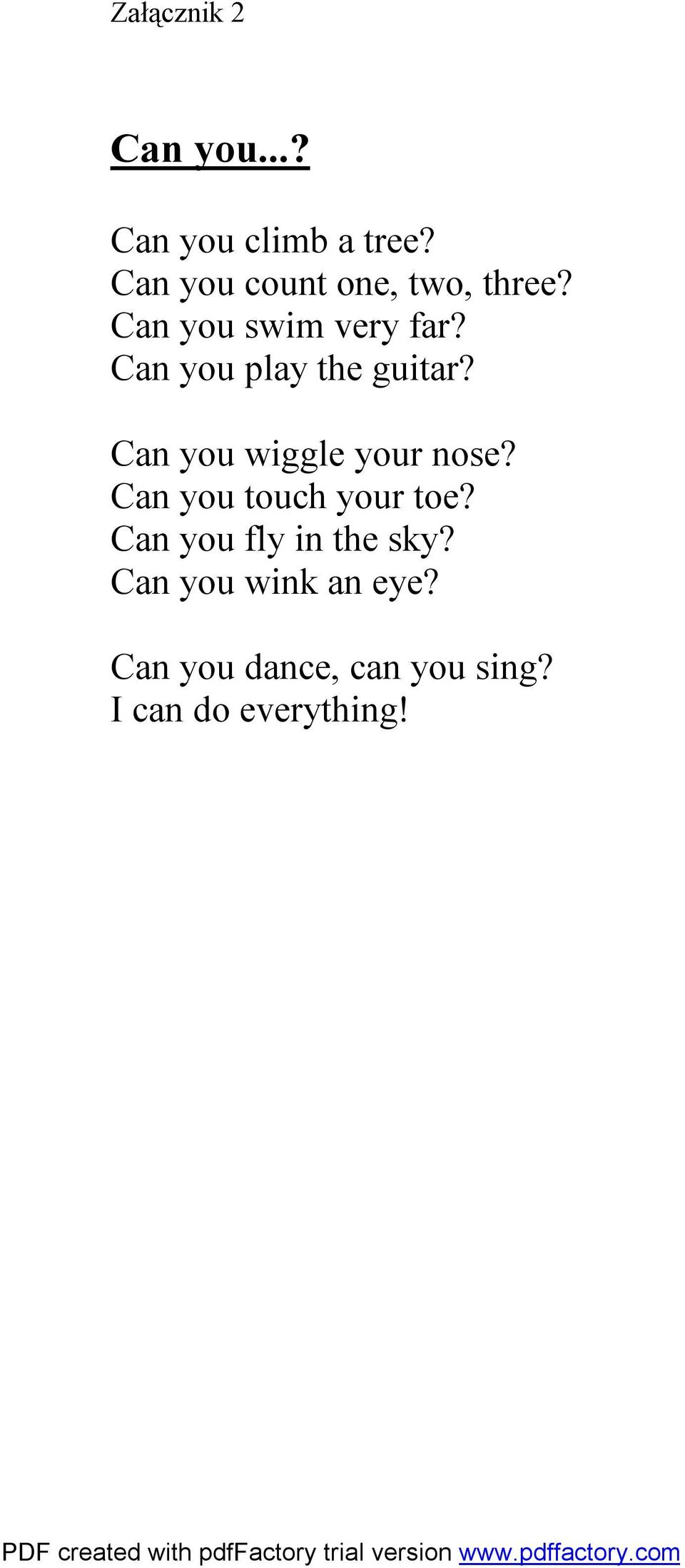 Can you play the guitar? Can you wiggle your nose?