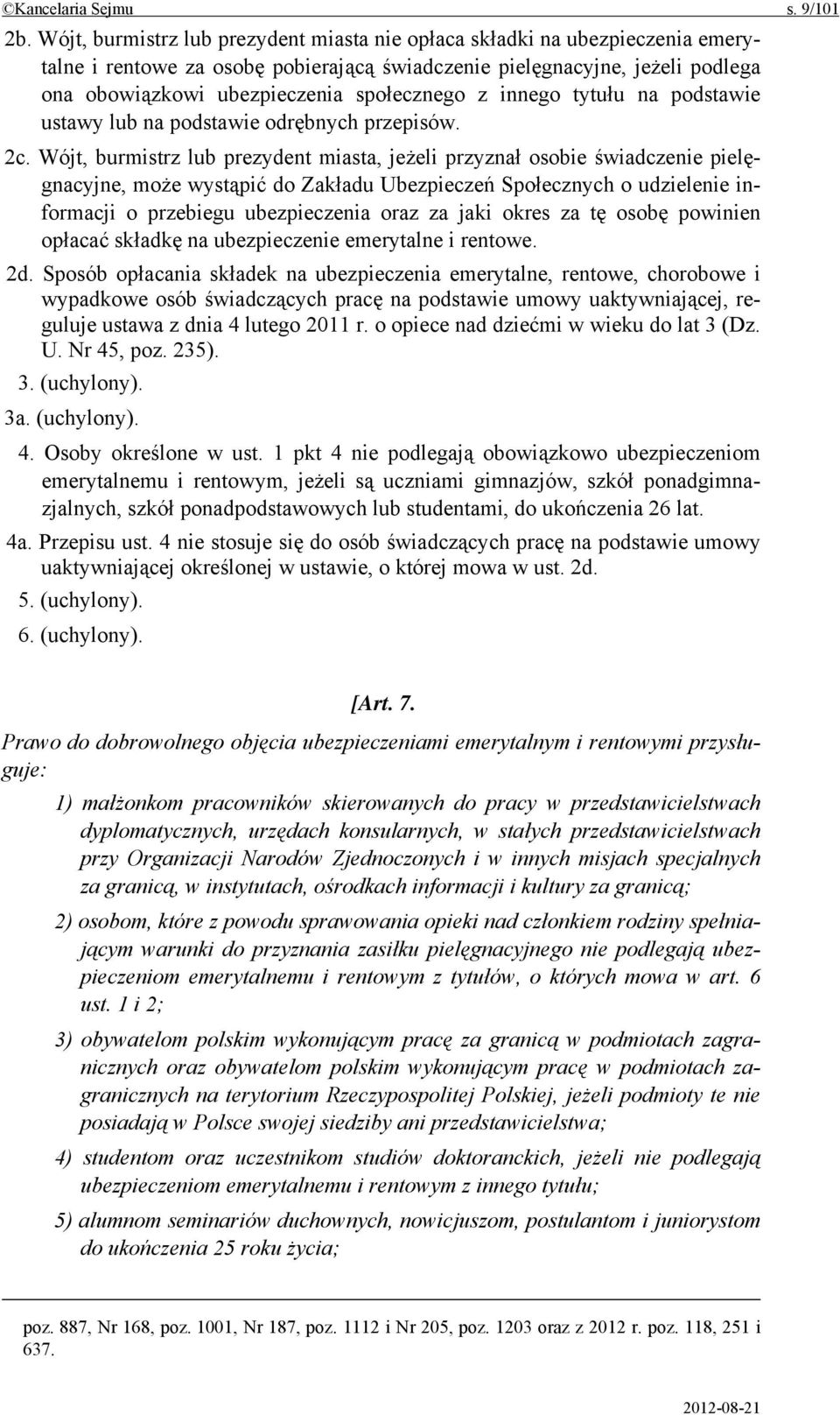 z innego tytułu na podstawie ustawy lub na podstawie odrębnych przepisów. 2c.
