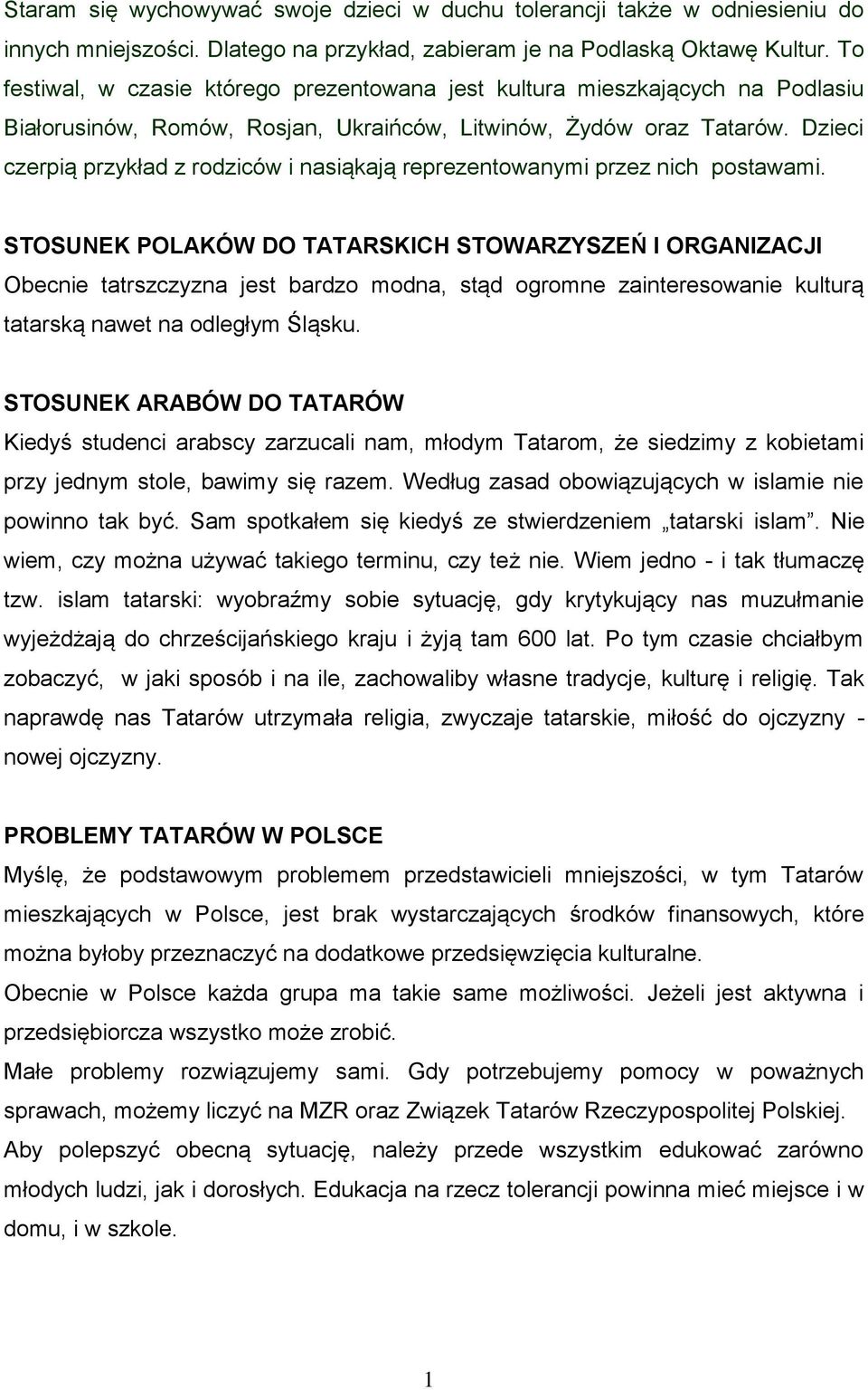 Dzieci czerpią przykład z rodziców i nasiąkają reprezentowanymi przez nich postawami.