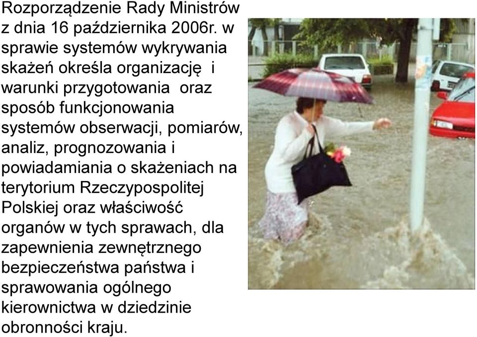 systemów obserwacji, pomiarów, analiz, prognozowania i powiadamiania o skażeniach na terytorium Rzeczypospolitej