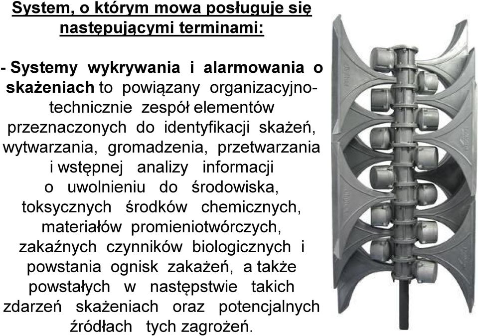 analizy informacji o uwolnieniu do środowiska, toksycznych środków chemicznych, materiałów promieniotwórczych, zakaźnych czynników