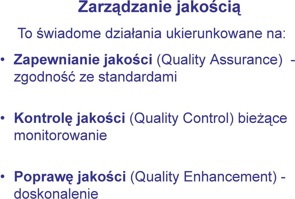 standardami Kontrolę jakości (Quality Control) bieżące