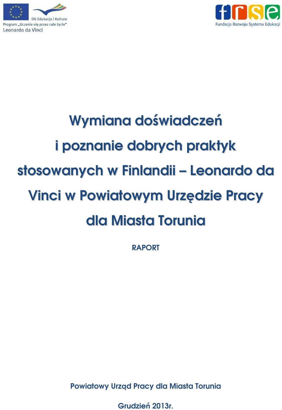 Powiatowym Urzędzie Pracy dla Miasta Torunia