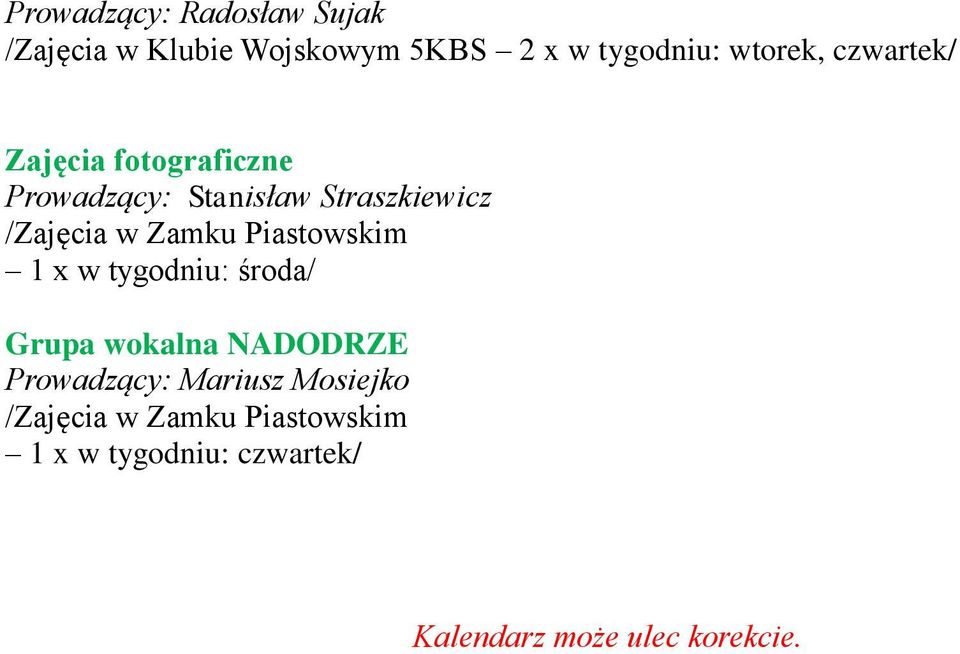 Stanisław Straszkiewicz 1 x w tygodniu: środa/ Grupa wokalna NADODRZE