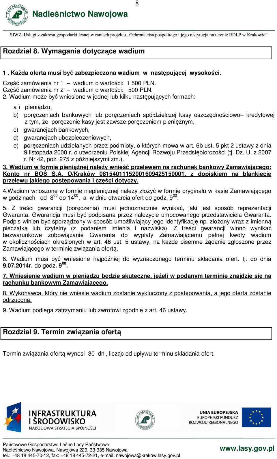 wadium o wartości: 500 PLN. 2.