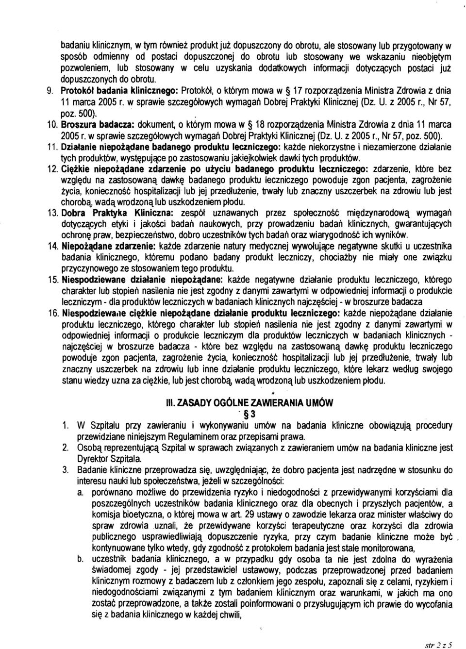 Protok6i badania klinicznego: Protokbt, o kt6rym mowa w 17 rozporzqdzenia Ministra Zdrowia z dnia 11 marca 2005 r. w sprawie szczegmwych wymagah Dobrej Praktyki Klinicznej (Dz. U. z 2005 r.