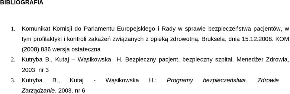 i kontroli zakażeń związanych z opieką zdrowotną. Bruksela, dnia 15.12.2008.