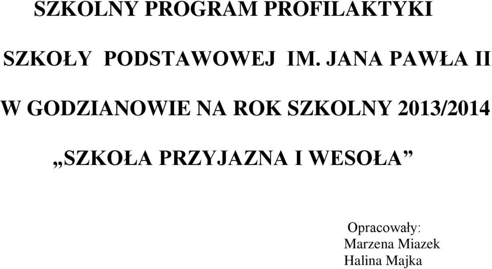 JANA PAWŁA II W GODZIANOWIE NA ROK SZKOLNY