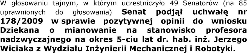 do wniosku nadzwyczajnego na okres 5-ciu lat dr. hab.