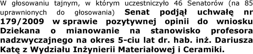 do wniosku nadzwyczajnego na okres 5-ciu lat dr. hab.