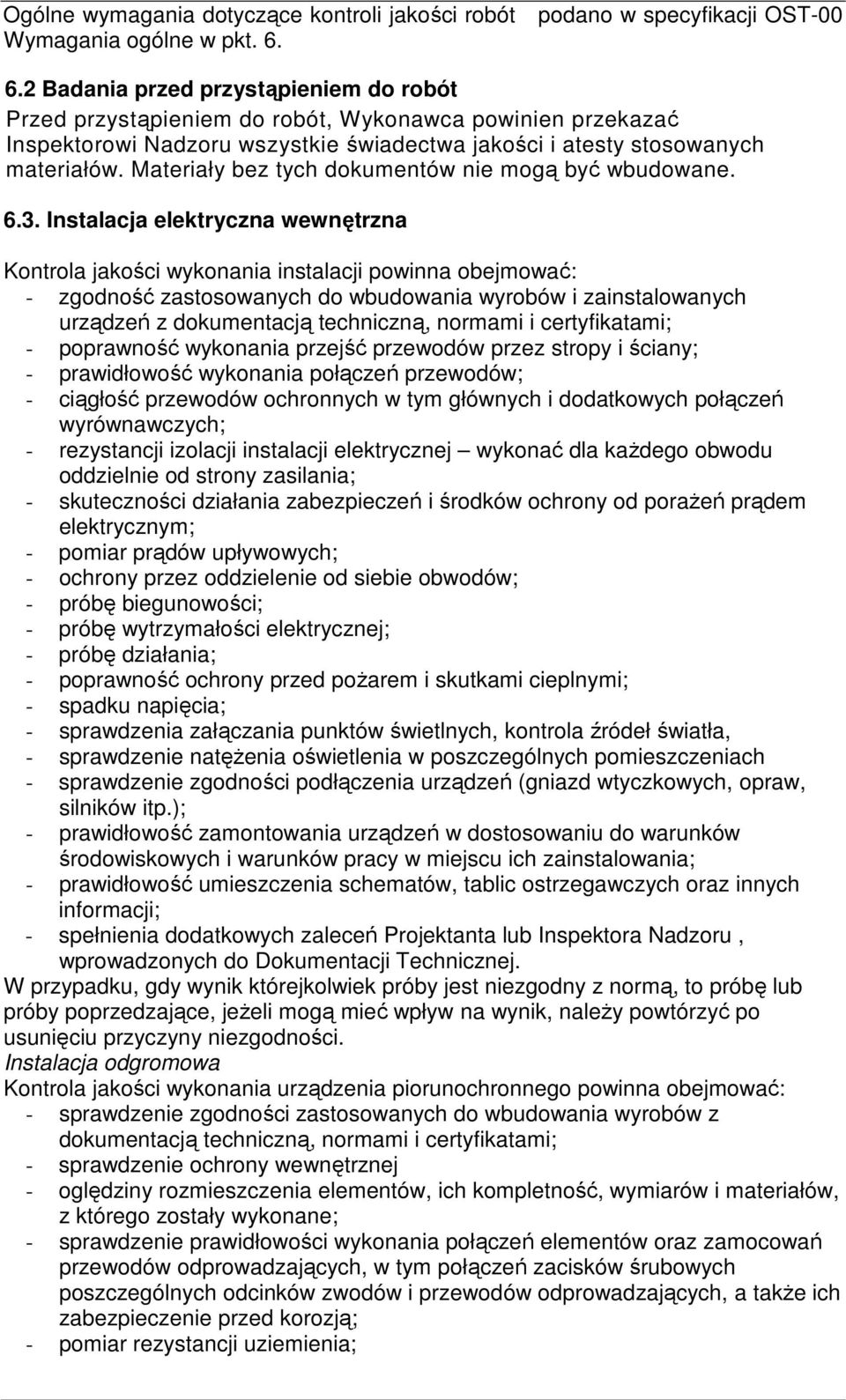 Materiały bez tych dokumentów nie mogą być wbudowane. 6.3.