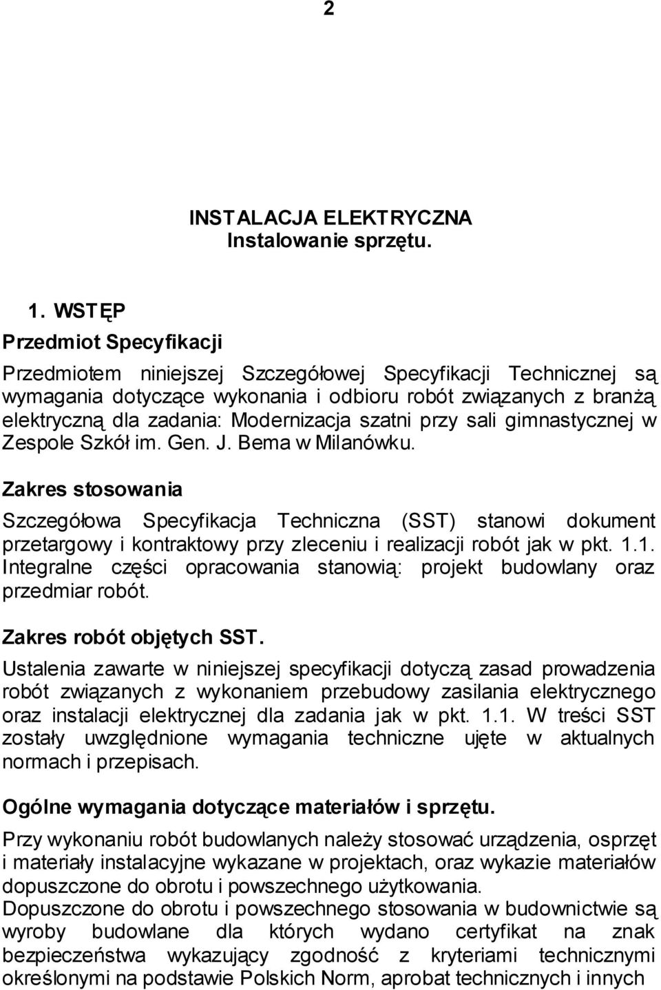 szatni przy sali gimnastycznej w Zespole Szkół im. Gen. J. Bema w Milanówku.