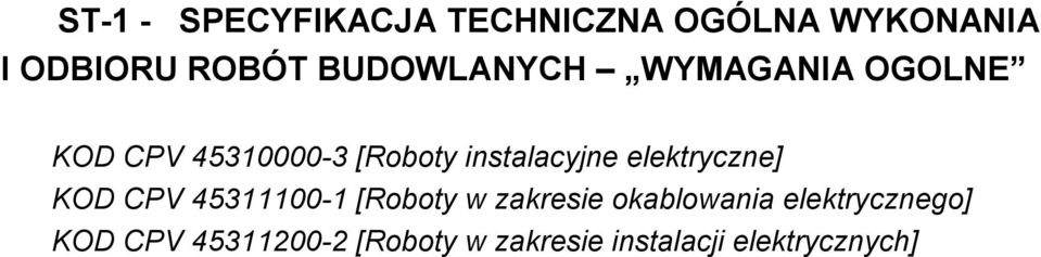 elektryczne] KOD CPV 45311100-1 [Roboty w zakresie okablowania
