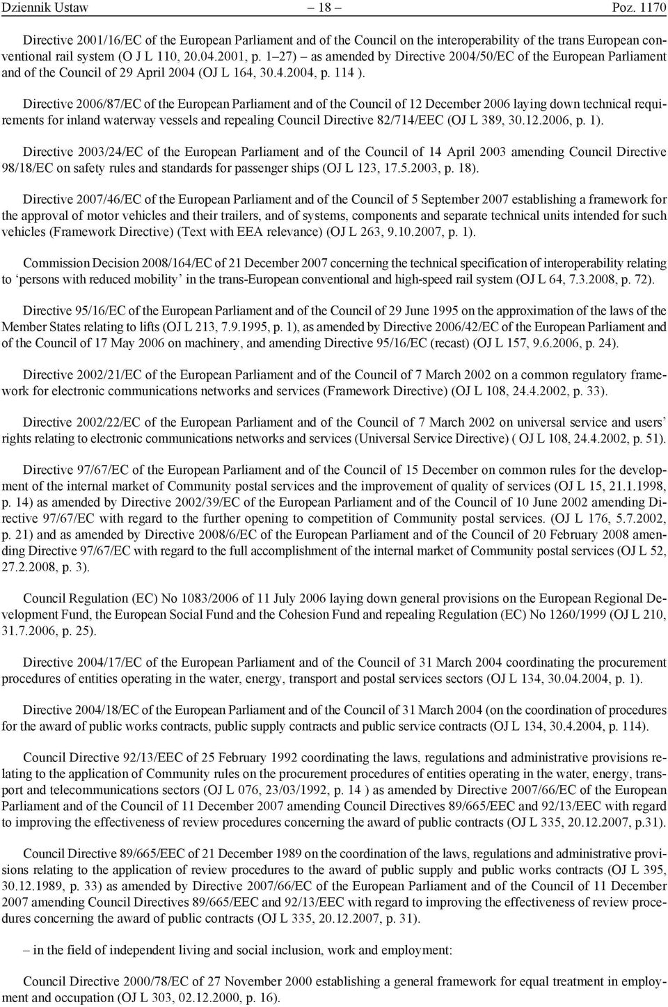 Directive 2006/87/EC of the European Parliament and of the Council of 12 December 2006 laying down technical requirements for inland waterway vessels and repealing Council Directive 82/714/EEC (OJ L