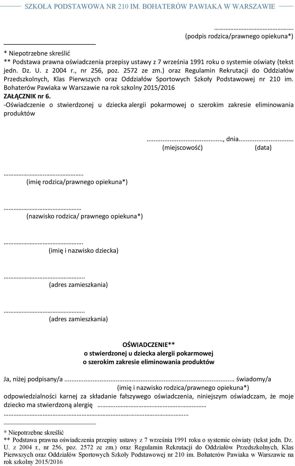 Bohaterów Pawiaka w Warszawie na rok szkolny 2015/2016 ZAŁĄCZNIK nr 6. -Oświadczenie o stwierdzonej u dziecka alergii pokarmowej o szerokim zakresie eliminowania produktów..., dnia.