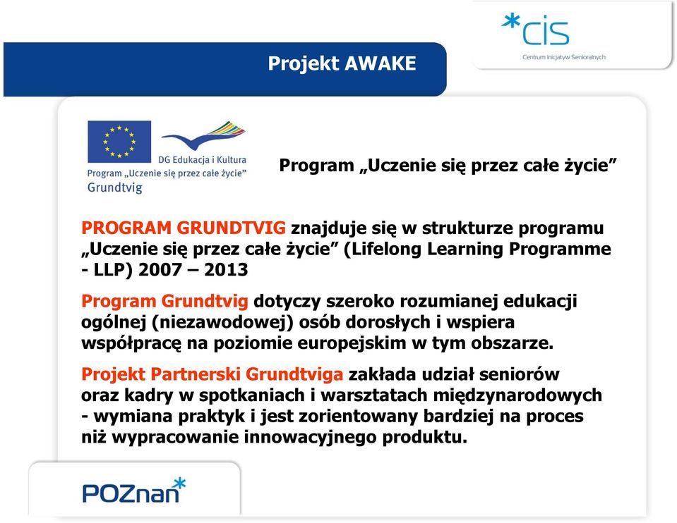 dorosłych i wspiera współpracę na poziomie europejskim w tym obszarze.