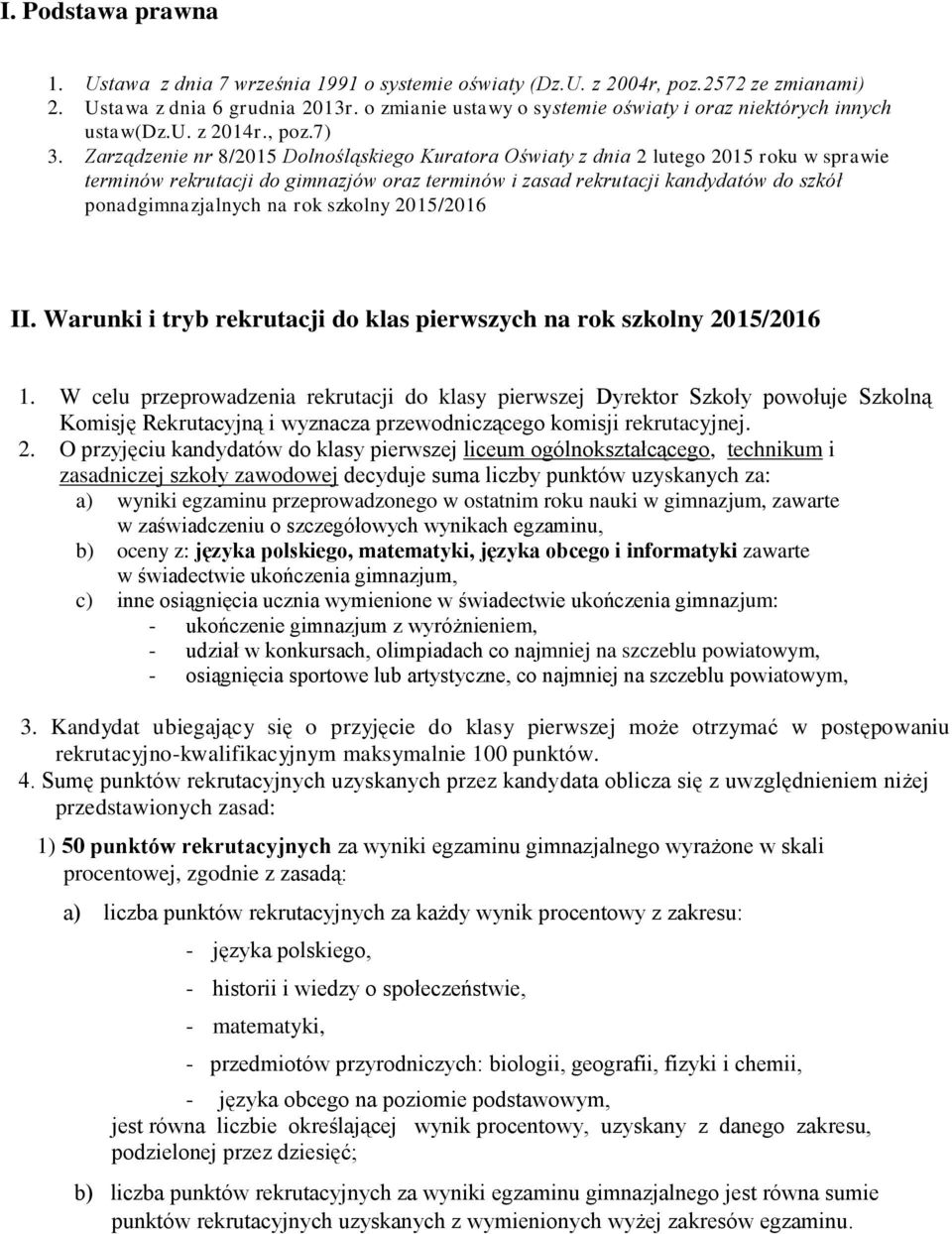 Zarządzenie nr 8/2015 Dolnośląskiego Kuratora Oświaty z dnia 2 lutego 2015 roku w sprawie terminów rekrutacji do gimnazjów oraz terminów i zasad rekrutacji kandydatów do szkół ponadgimnazjalnych na