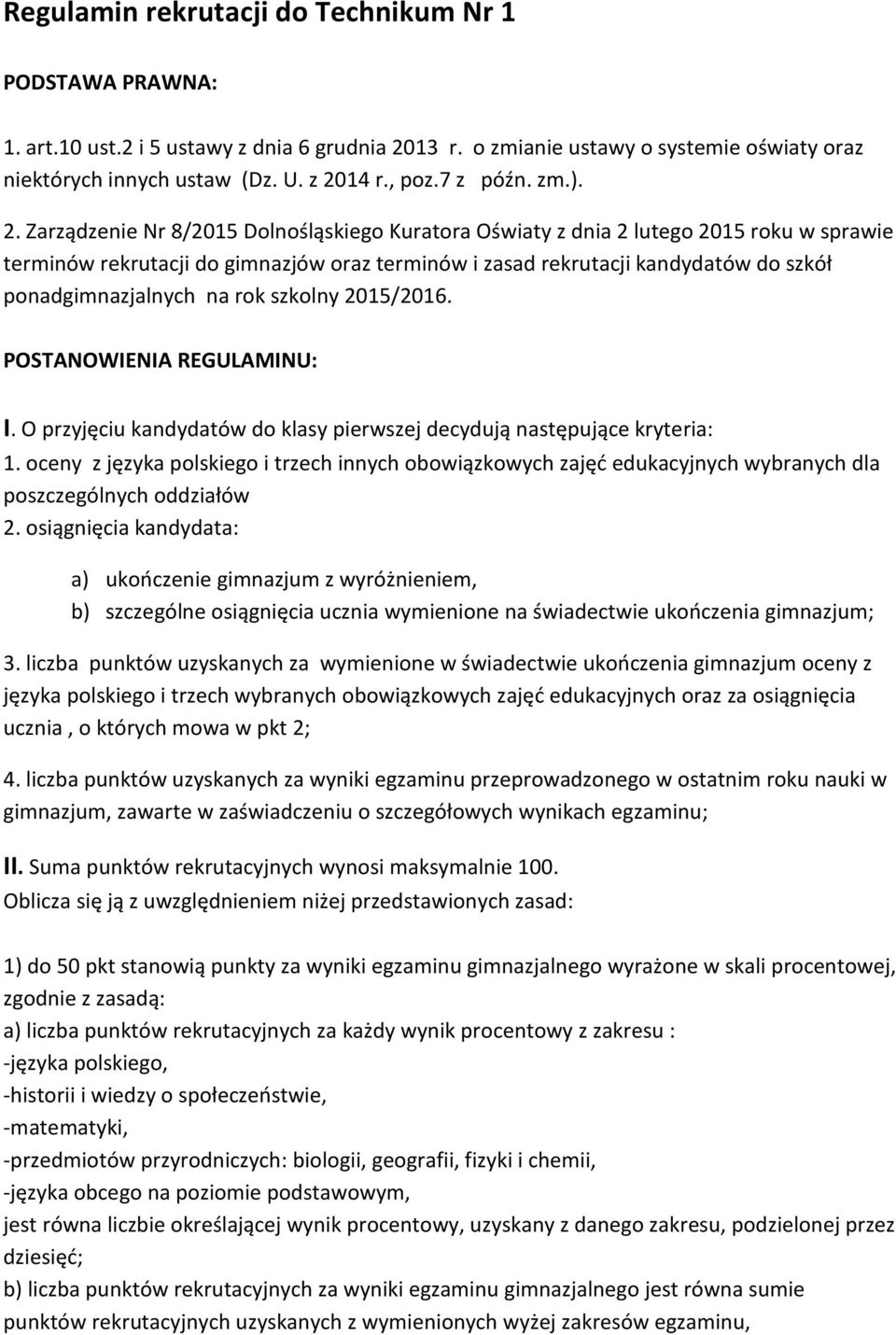 Zarządzenie Nr 8/2015 Dolnośląskiego Kuratora Oświaty z dnia 2 lutego 2015 roku w sprawie terminów rekrutacji do gimnazjów oraz terminów i zasad rekrutacji kandydatów do szkół ponadgimnazjalnych na