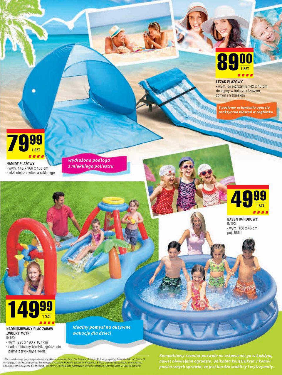 295 x 193 x 107 cm nadmuchiwany brodzik, zjeżdżalnia, palma z tryskającą wodą Idealny pomysł na aktywne wakacje dla dzieci *Oferta artykułów przemysłowych dostępna w sklepach Intermarché w: