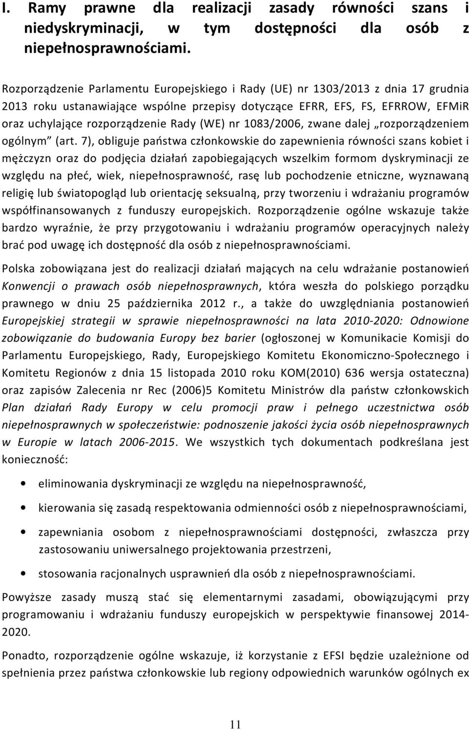 (WE) nr 1083/2006, zwane dalej rozporządzeniem ogólnym (art.