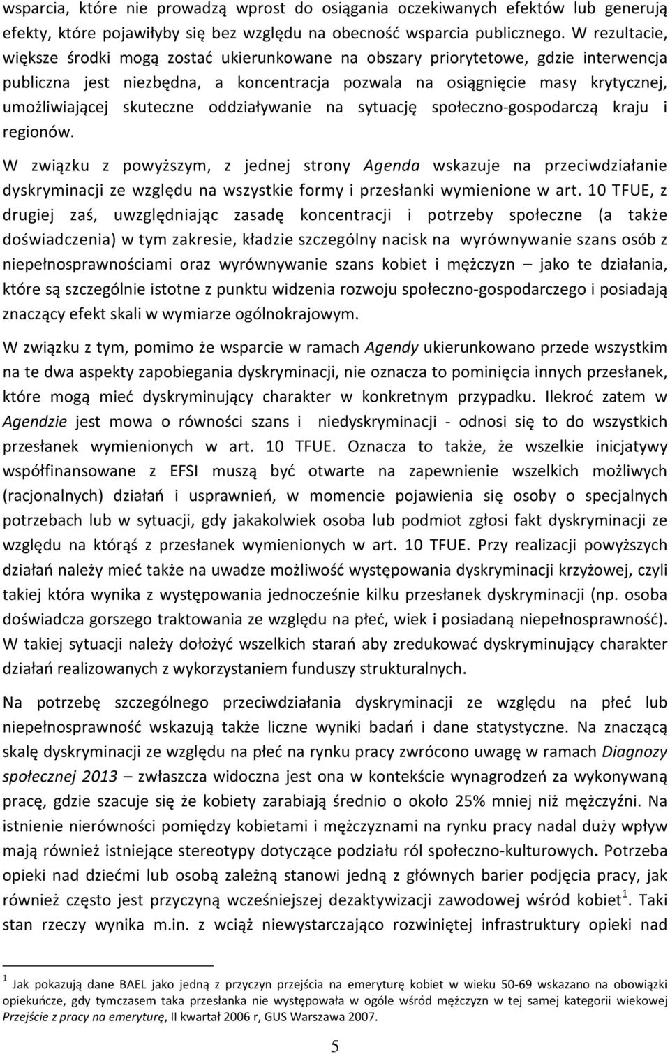 skuteczne oddziaływanie na sytuację społeczno-gospodarczą kraju i regionów.