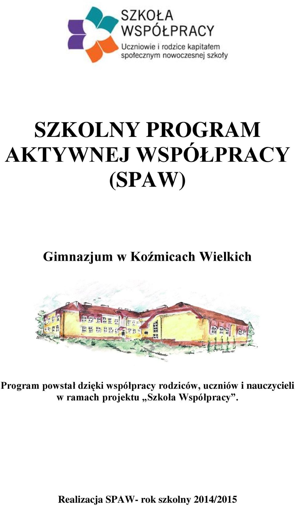 uczniów i nauczycieli w ramach projektu
