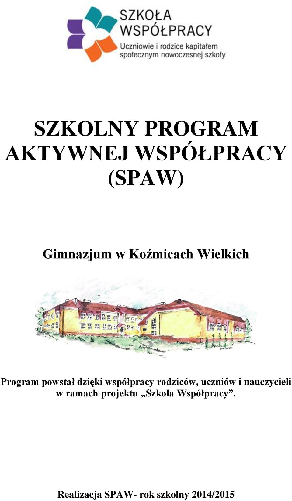 uczniów i nauczycieli w ramach projektu