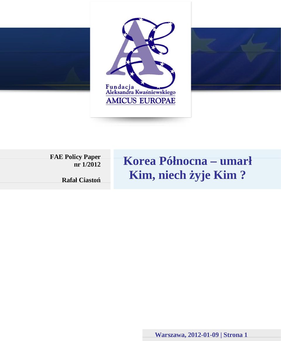 umarł Kim, niech żyje