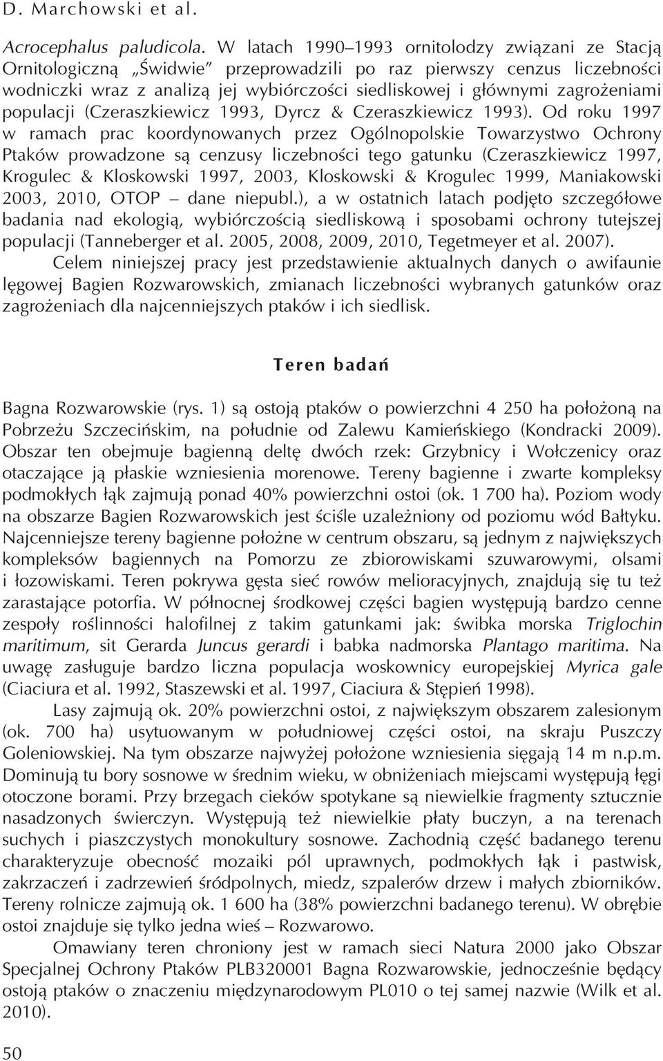 zagrożeniami populacji (Czeraszkiewicz 1993, Dyrcz & Czeraszkiewicz 1993).