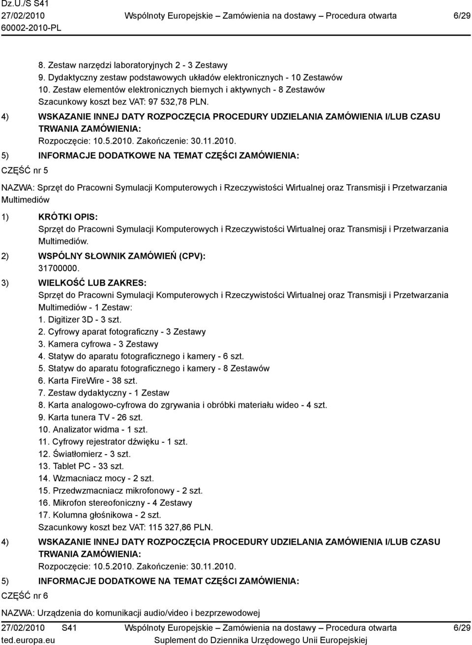 CZĘŚĆ nr 5 NAZWA: Sprzęt do Pracowni Symulacji Komputerowych i Rzeczywistości Wirtualnej oraz Transmisji i Przetwarzania Multimediów Sprzęt do Pracowni Symulacji Komputerowych i Rzeczywistości