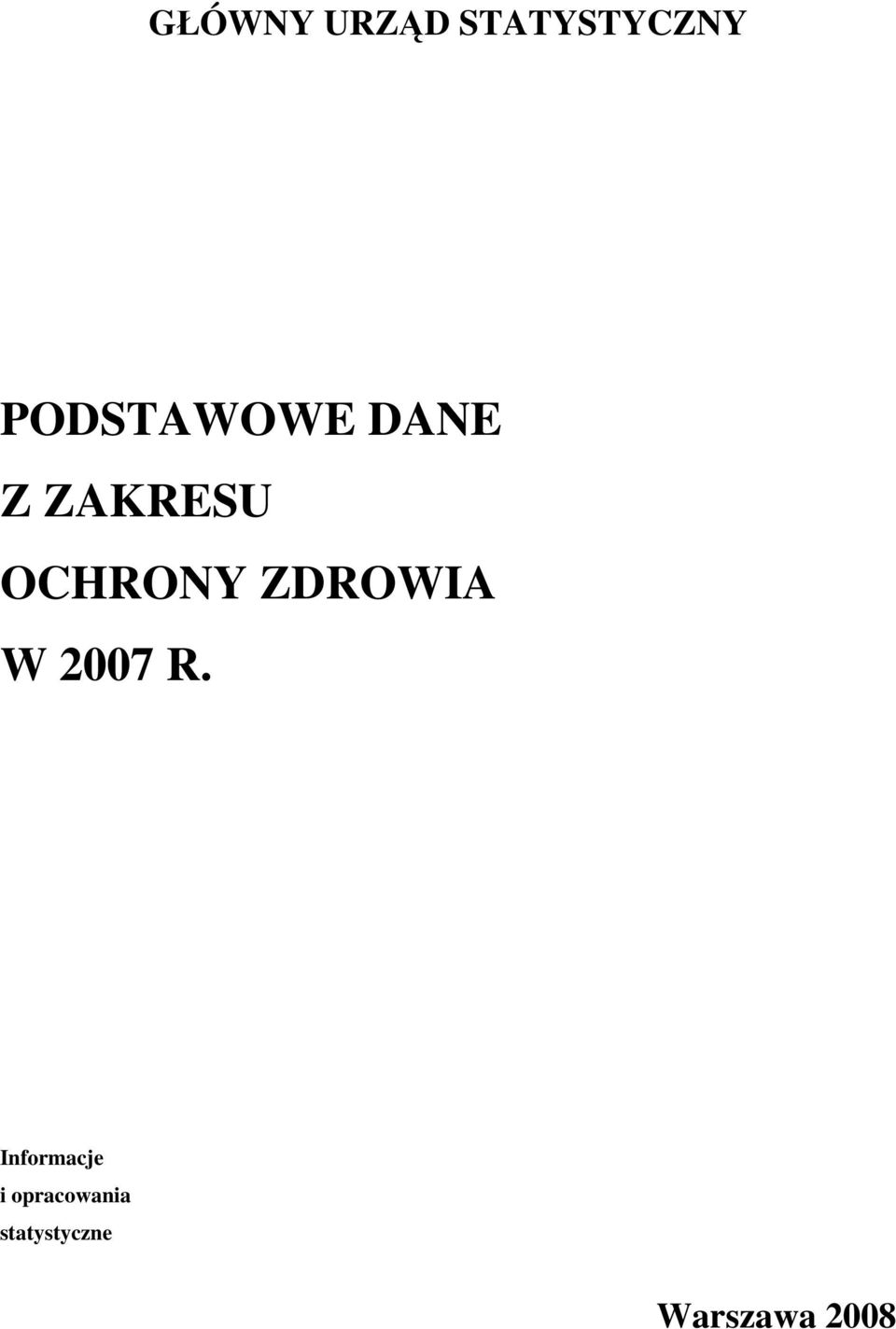 OCHRONY ZDROWIA W 2007 R.