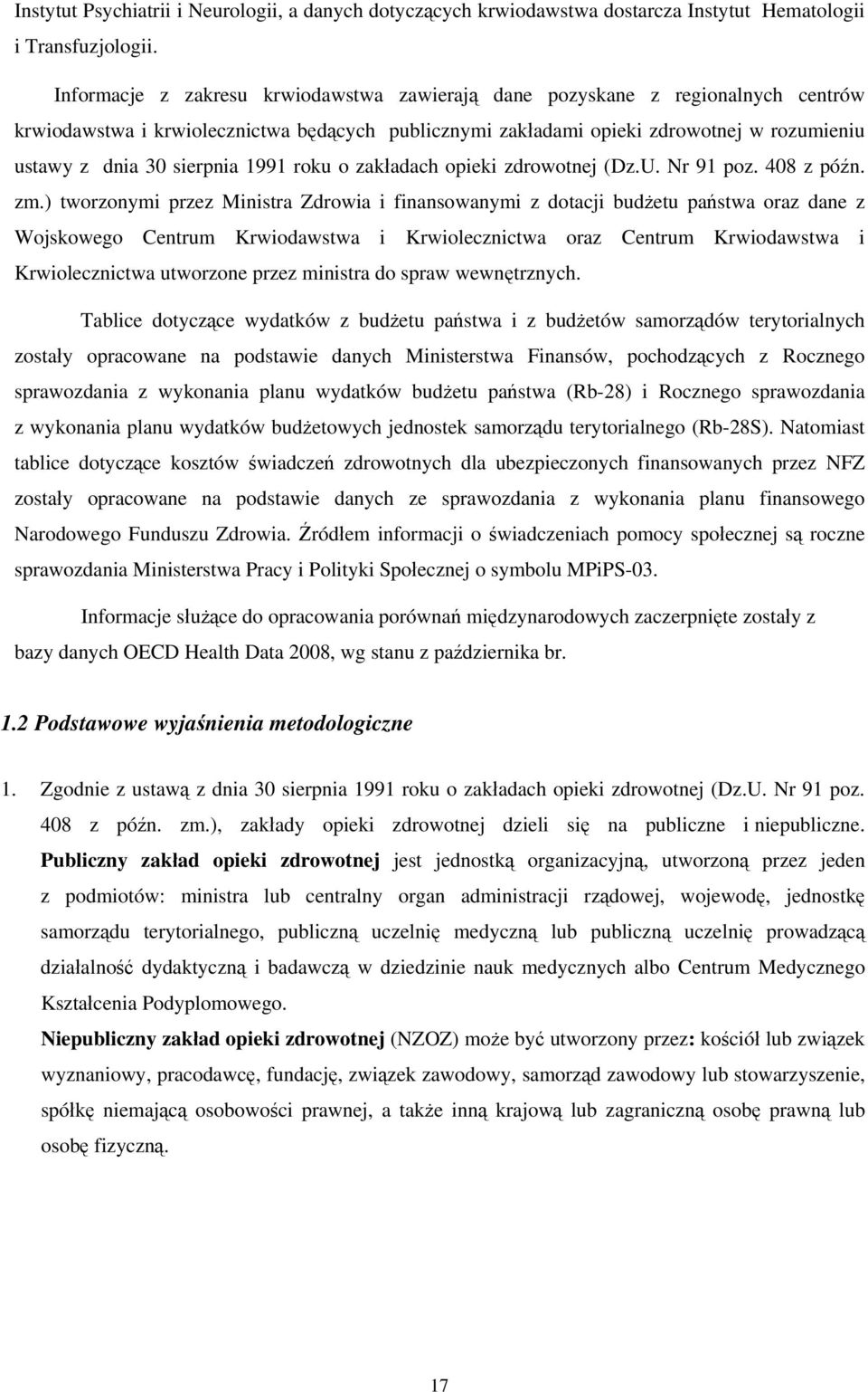 sierpnia 1991 roku o zakładach opieki zdrowotnej (Dz.U. Nr 91 poz. 408 z późn. zm.