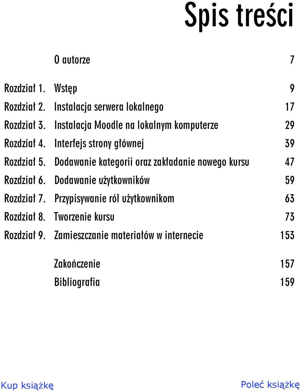 Dodawanie kategorii oraz zak adanie nowego kursu 47 Rozdzia 6. Dodawanie u ytkowników 59 Rozdzia 7.