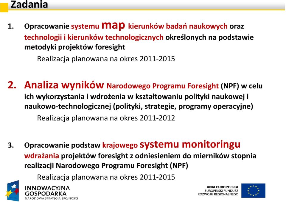 planowana na okres 2011-2015 2.