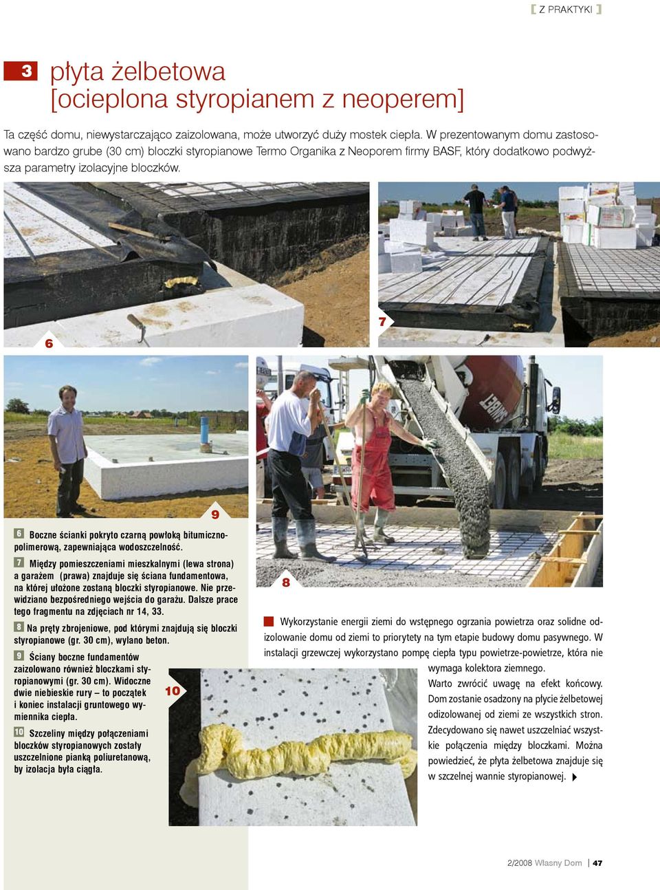 6 7 9 6 Boczne ścianki pokryto czarną powłoką bitumicznopolimerową, zapewniająca wodoszczelność.