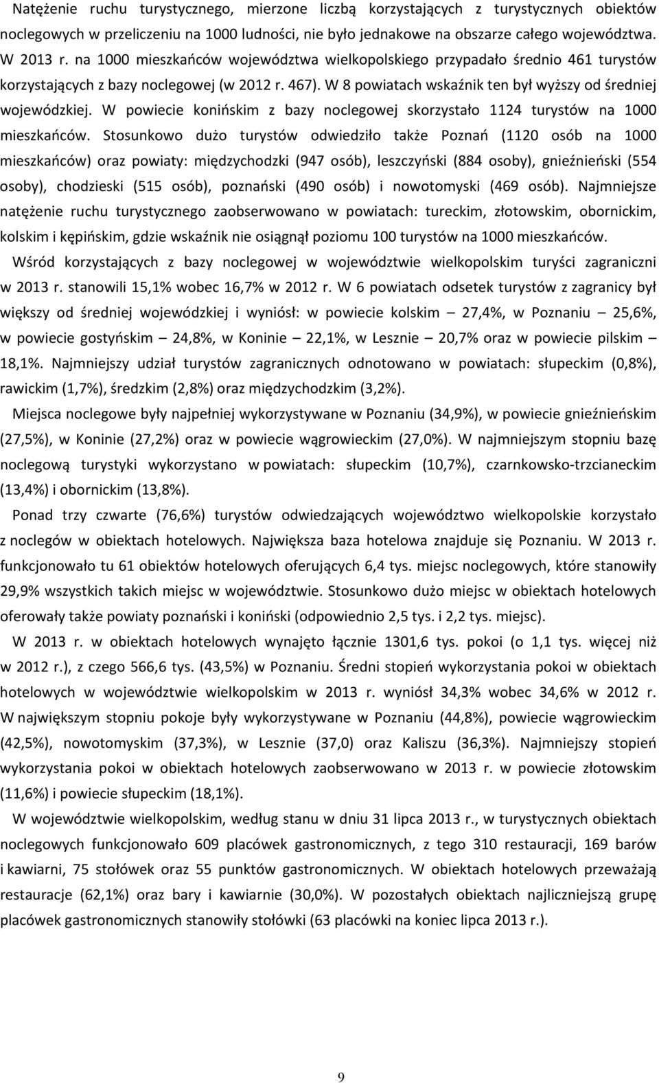 W powiecie konińskim z bazy noclegowej skorzystało 1124 turystów na 1000 mieszkańców.