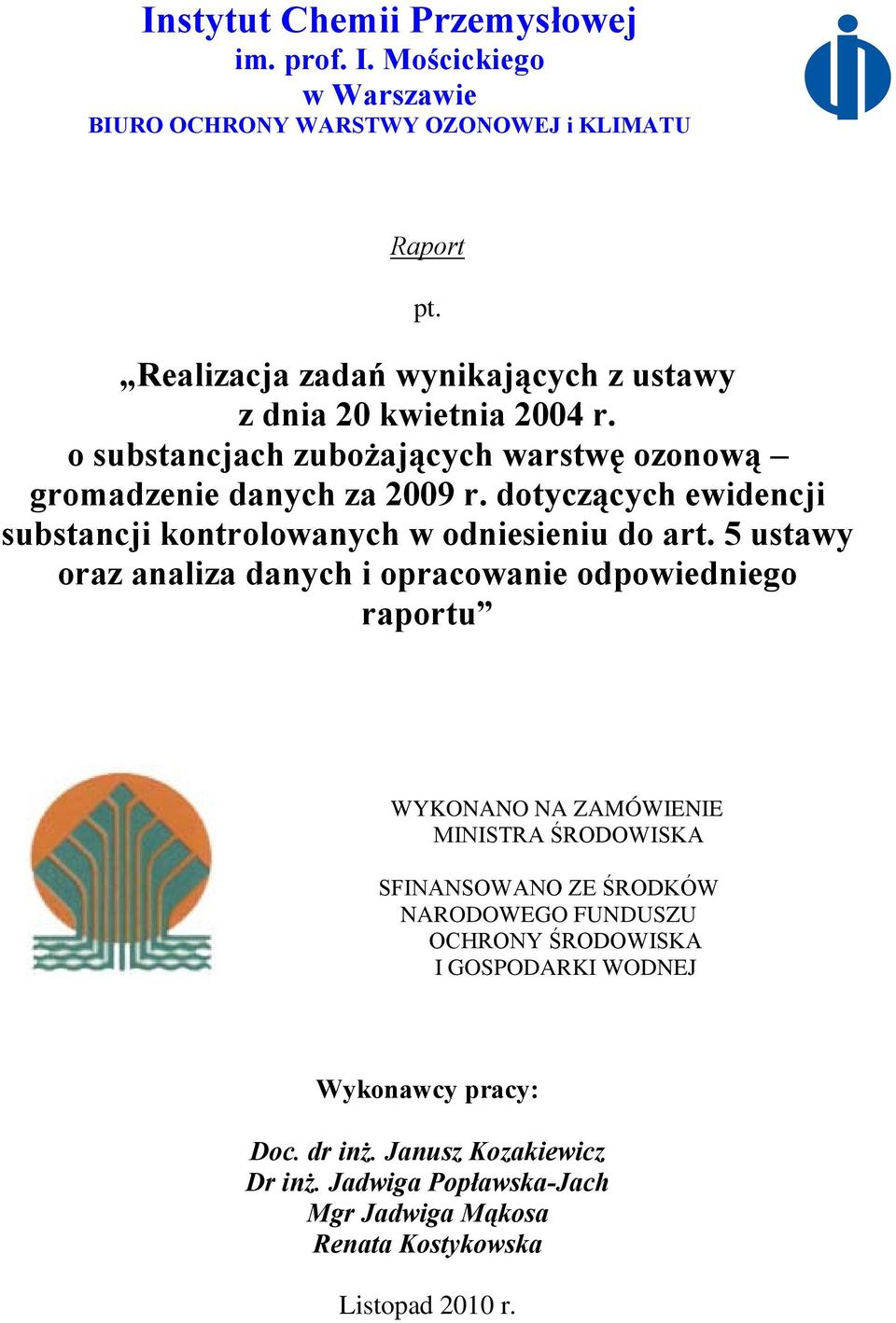 dotyczących ewidencji substancji kontrolowanych w odniesieniu do art.