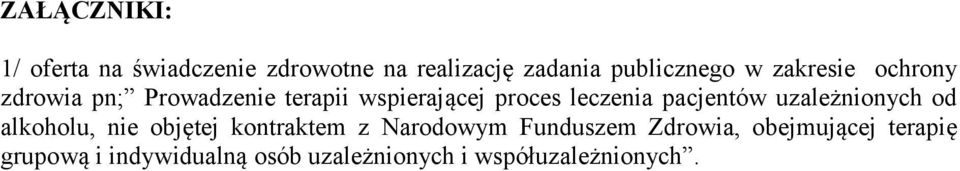 pacjentów uzależnionych od alkoholu, nie objętej kontraktem z Narodowym Funduszem