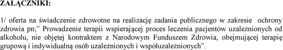 pacjentów uzależnionych od alkoholu, nie objętej kontraktem z Narodowym Funduszem