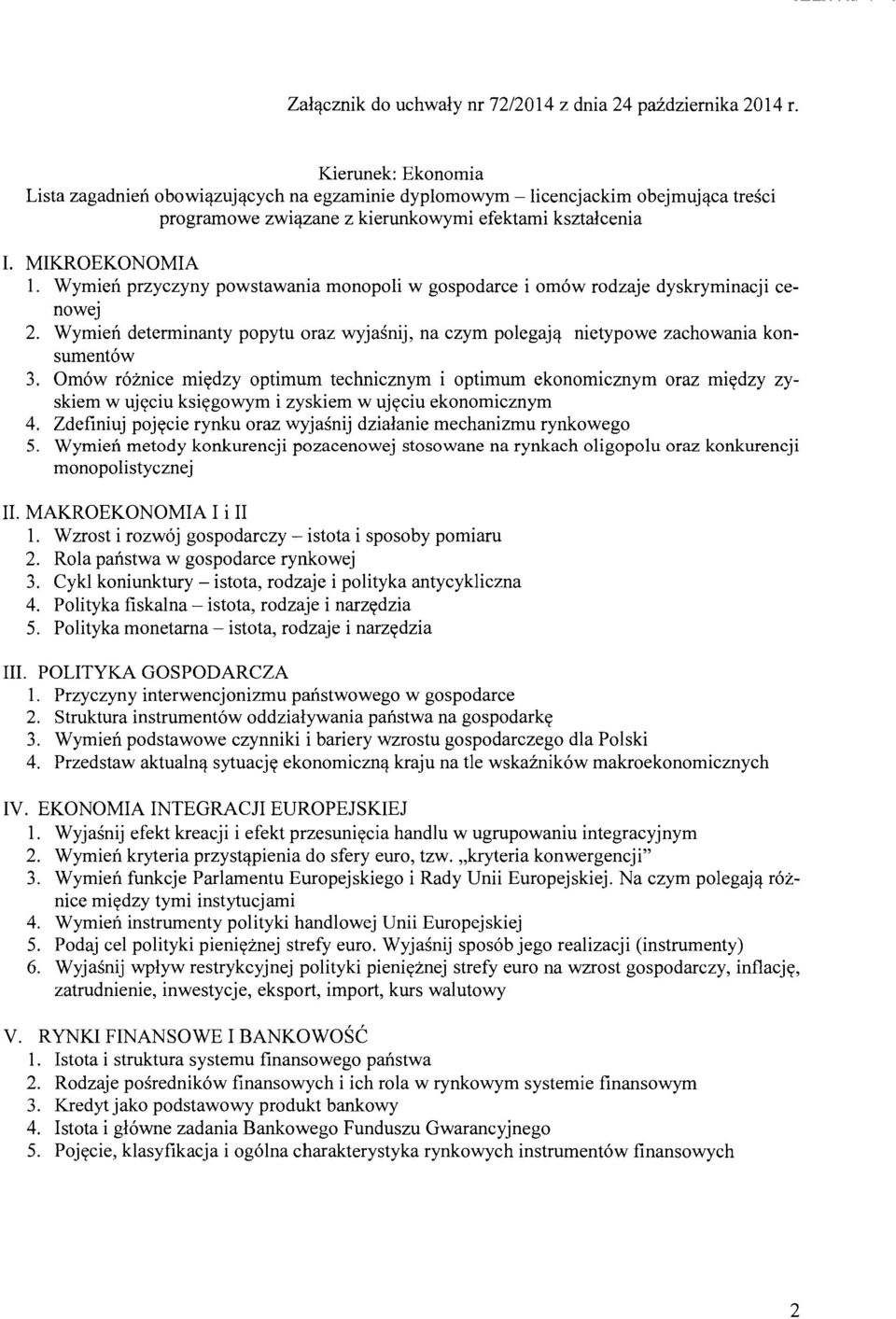 Wymień przyczyny powstawania monopoli w gospodarce i omów rodzaje dyskryminacji cenowej 2. Wymień determinanty popytu oraz wyjaśnij, na czym polegają nietypowe zachowania konsumentów 3.