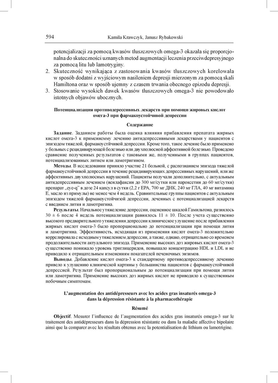 obecnego epizodu depresji. 3. Stosowanie wysokich dawek kwasów tłuszczowych omega-3 nie powodowało istotnych objawów ubocznych.