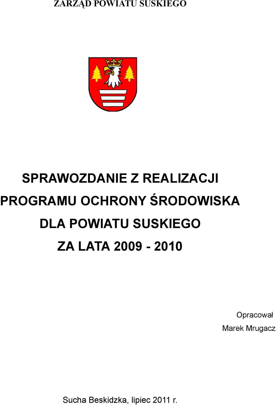 POWIATU SUSKIEGO ZA LATA 2009-2010