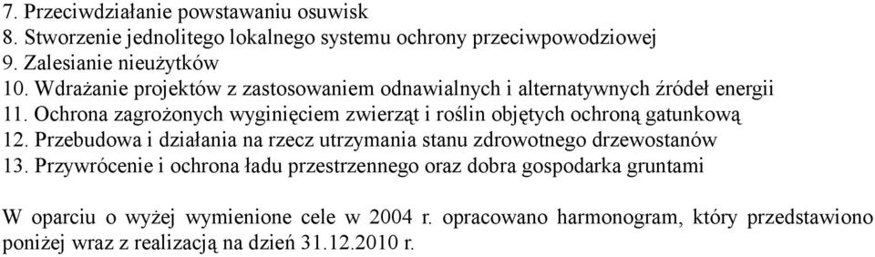 Ochrona zagrożonych wyginięciem zwierząt i roślin objętych ochroną gatunkową 12.