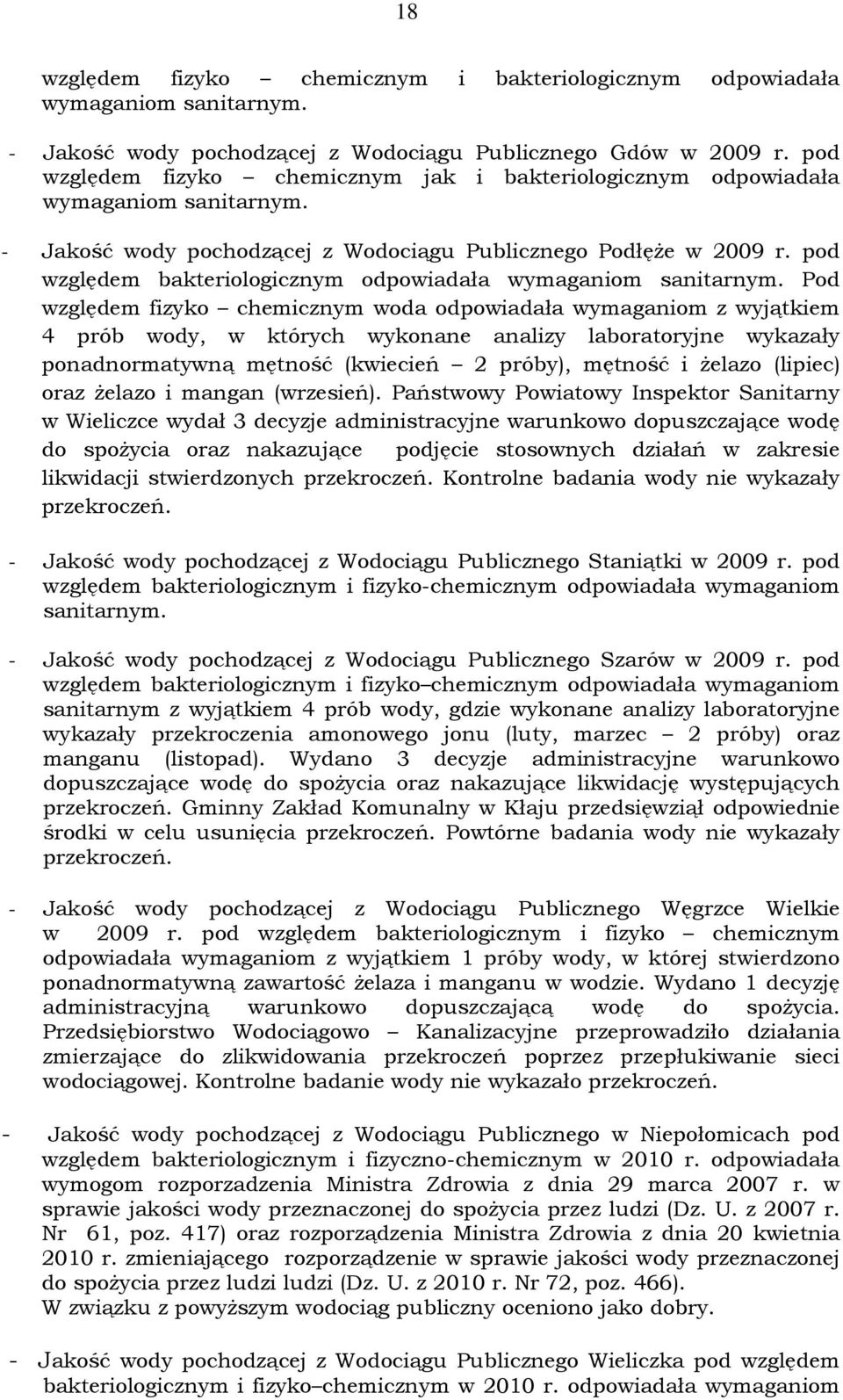 pod względem bakteriologicznym odpowiadała wymaganiom sanitarnym.