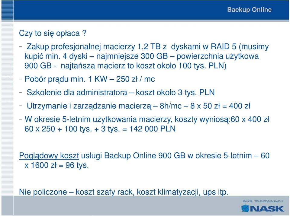 1 KW 250 zł / mc - Szkolenie dla administratora koszt około 3 tys.