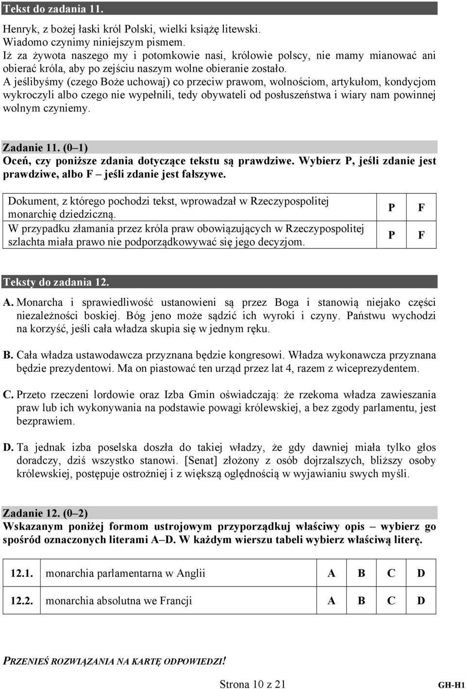 A jeślibyśmy (czego Boże uchowaj) co przeciw prawom, wolnościom, artykułom, kondycjom wykroczyli albo czego nie wypełnili, tedy obywateli od posłuszeństwa i wiary nam powinnej wolnym czyniemy.