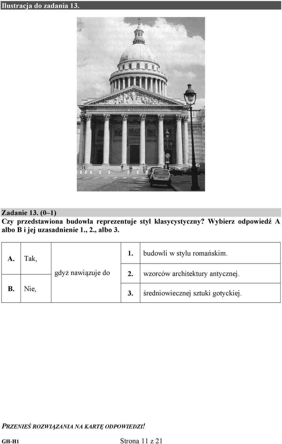 Wybierz odpowiedź A albo B i jej uzasadnienie 1., 2., albo 3. A. Tak, 1.
