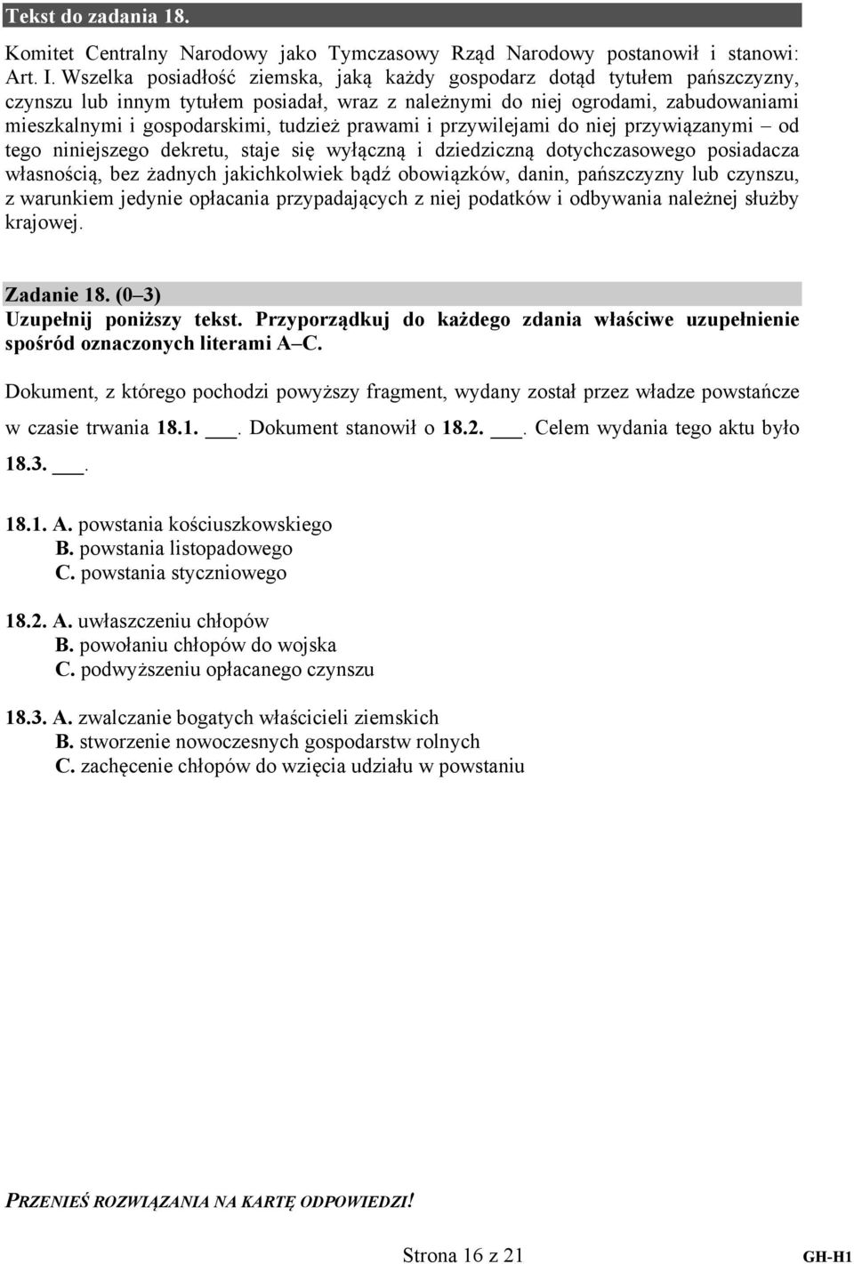 prawami i przywilejami do niej przywiązanymi od tego niniejszego dekretu, staje się wyłączną i dziedziczną dotychczasowego posiadacza własnością, bez żadnych jakichkolwiek bądź obowiązków, danin,