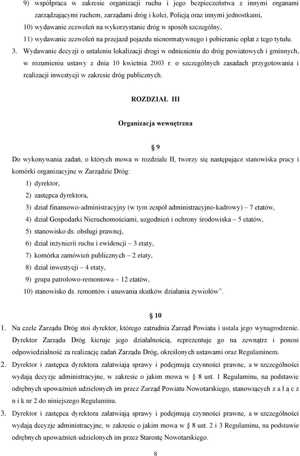 Wydawanie decyzji o ustaleniu lokalizacji drogi w odniesieniu do dróg powiatowych i gminnych, w rozumieniu ustawy z dnia 10 kwietnia 2003 r.